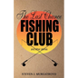 THE LAST CHANCE FISHING CLUB and other stories - Paperback