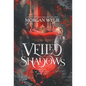 Veiled Shadows: The Age of Alandria: Book Two - Hardcover