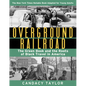 Overground Railroad (the Young Adult Adaptation): The Green Book and the Roots of Black Travel in America - Hardcover