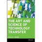 The Art and Science of Technology Transfer - Hardcover
