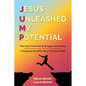 Jesus Unleashed My Potential - Paperback