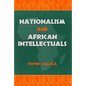 Nationalism and African Intellectuals - Paperback