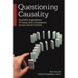 Questioning Causality: Scientific Explorations of Cause and Consequence Across Social Contexts - Hardcover