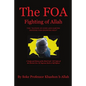 The FOA Fighting of Allah the "Nation of Gods and Earths Defense for Knowing Self": A Study and History of the Black Gods '120' Styles of the Martial - Paperback