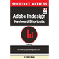 Adobe Indesign Keyboard Shortcuts - Paperback