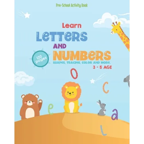 Pre-School Activity Book: Learn Letters and Number Shapes, Tracing, color and more - Paperback