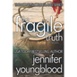 The Fragile Truth: Women's Fiction Romantic Suspense - Paperback