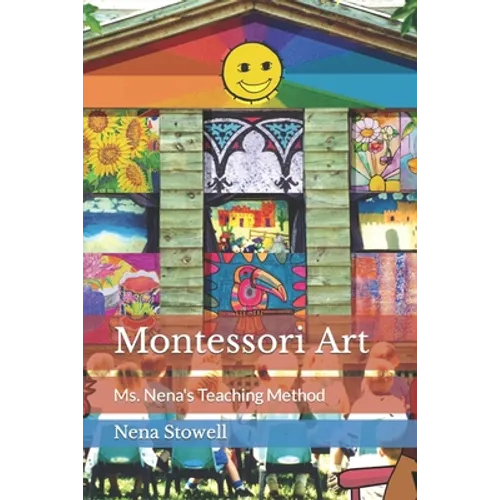 Montessori Art: Ms. Nena's Teaching Method - Paperback
