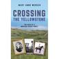 Crossing the Yellowstone - Hardcover