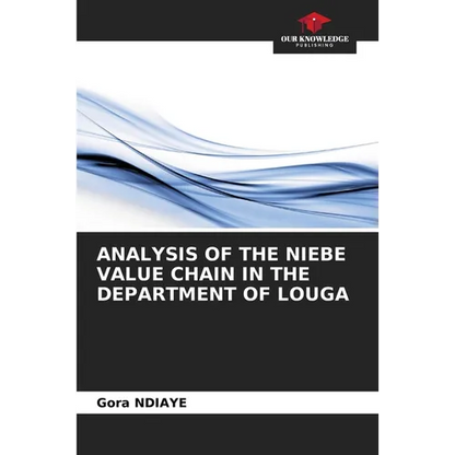 Analysis of the Niebe Value Chain in the Department of Louga - Paperback