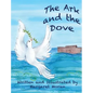 The Ark and the Dove - Hardcover