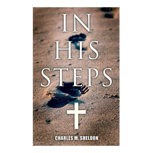 In His Steps: Religious Novel - Paperback