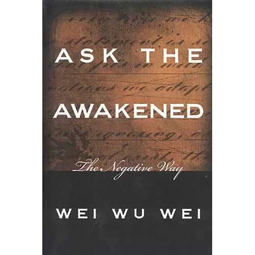 Ask the Awakened: The Negative Way - Paperback