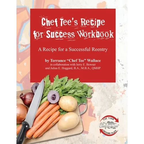 Chef Tee's Recipe for Success Workbook: A Recipe for a Successful Reentry - Paperback