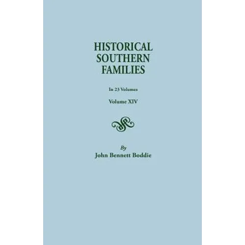 Historical Southern Families. in 23 Volumes. Volume XIV - Paperback