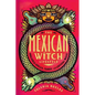 The Mexican Witch Lifestyle: Brujeria Spells, Tarot, and Crystal Magic - Hardcover