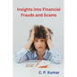 Insights into Financial Frauds and Scams - Paperback