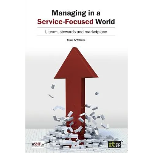 Managing in a Service-Focused World - Paperback