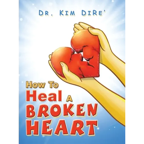 How to Heal a Broken Heart - Hardcover