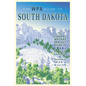 The WPA Guide to South Dakota: The Federal Writers' Project Guide to 1930s South Dakota - Paperback