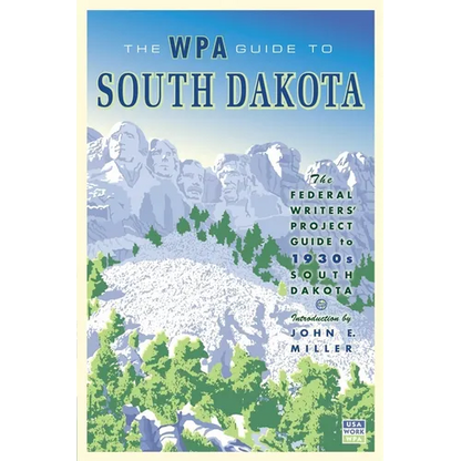 The WPA Guide to South Dakota: The Federal Writers' Project Guide to 1930s South Dakota - Paperback