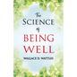The Science of Being Well - Paperback