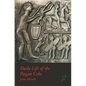 Daily Life of the Pagan Celts - Hardcover
