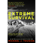 Extreme Survival: Lessons from Those Who Have Triumphed Against All Odds (Survival Stories, True Stories) - Hardcover