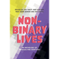 Non-Binary Lives: An Anthology of Intersecting Identities - Paperback