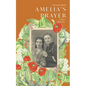 Amelia's Prayer: A Novel Book One - Paperback