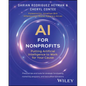 AI for Nonprofits: Putting Artificial Intelligence to Work for Your Cause - Paperback