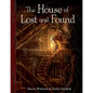 The House of Lost and Found - Hardcover