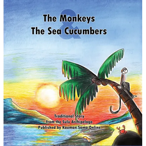 The Monkeys and the Sea Cucumbers - Hardcover