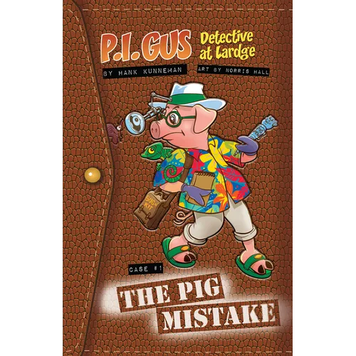 P.I. Gus, Detective at Lardge: Case 1: The Pig Mistake - Paperback