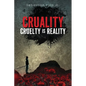 Cruality: Cruelty is Reality - Paperback