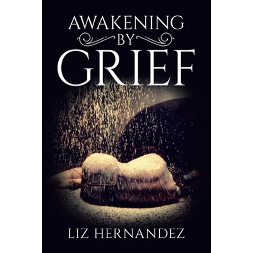 Awakening by Grief - Paperback