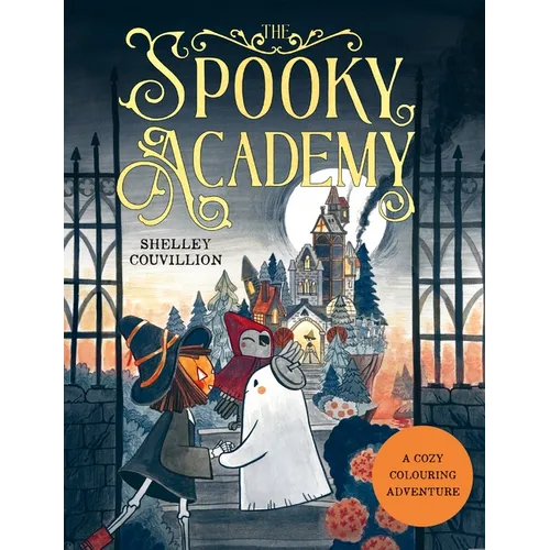 The Spooky Academy: A Cozy Colouring Adventure - Paperback