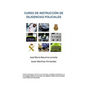 Curso de Instruccion de Diligencias Policiales: Manual teorico y practico para redactar un atestado - Paperback