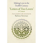 Making Love in the Twelfth Century: Letters of Two Lovers in Context - Hardcover