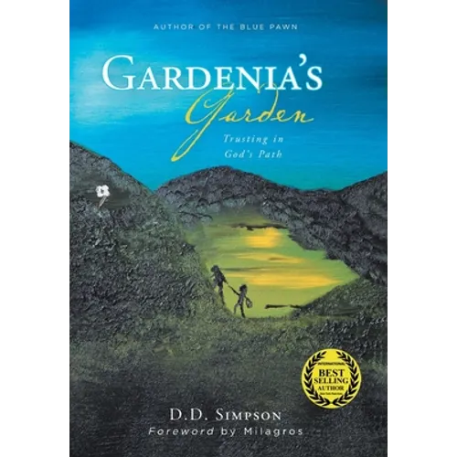 Gardenia's Garden: Trusting in God's Path - Hardcover