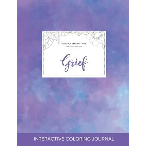 Adult Coloring Journal: Grief (Mandala Illustrations, Purple Mist) - Paperback