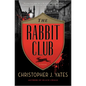 The Rabbit Club - Hardcover
