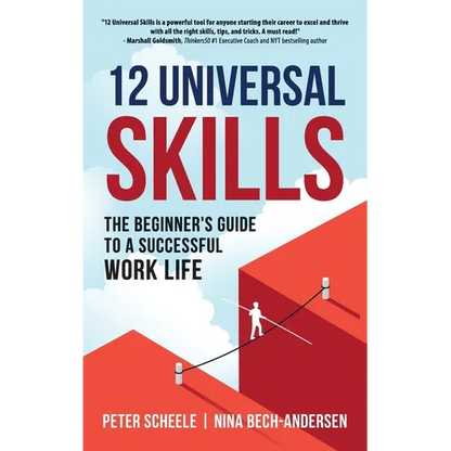 12 Universal Skills: The Beginner's Guide to a Successful Work Life - Hardcover