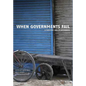 When Governments Fail: A Pandemic and Its Aftermath - Hardcover