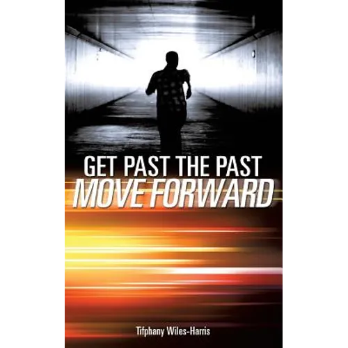 Get Past the Past - Paperback