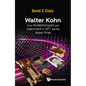 Walter Kohn: From Kindertransport and Internment to DFT and the Nobel Prize - Paperback
