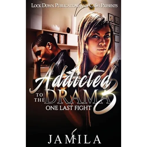 Addicted to the Drama: One Last Fight - Paperback