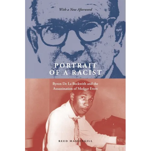 Portrait of a Racist: Byron de la Beckwith and the Assassination of Medgar Evers - Paperback