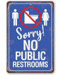 No Public Restrooms - Metal Sign