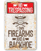 I Own Firearms and a Backhoe  - Metal Sign